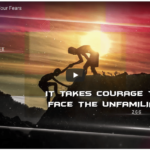 The Courage to Face Your Fears