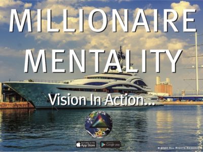 Millionaire Mentality: Vision in Action…