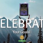 Celebrate Your Goals…