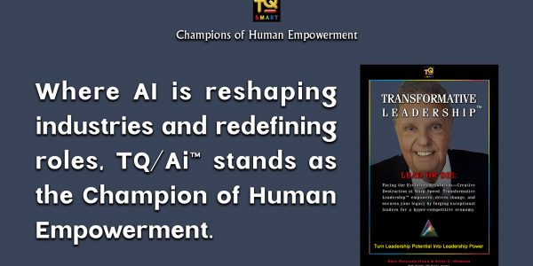 Transformative Leadership™: Driving an Evolution Revolution in Human Empowerment